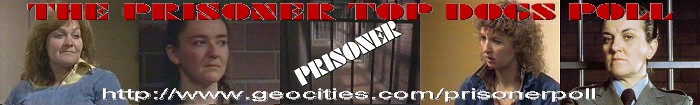 The Prisoner 
Top Dogs Poll.