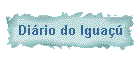 Di�rio do Igua��