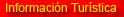 Informaci&oacute;n Tur&iacute;stica