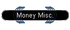 Money Misc.