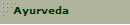 Ayurveda
