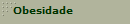 Obesidade
