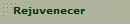 Rejuvenecer