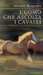 Copertina del libro di Monty Roberts - L'uomo che ascolta i cavalli - Rizzoli Editore