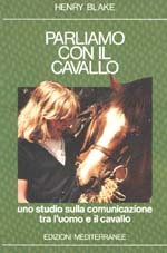 Parliamo con il cavallo - Henry Blake - Edizioni Mediterranee