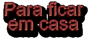 Divirta-se ficando em casa