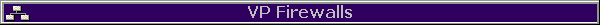  VP Firewalls 