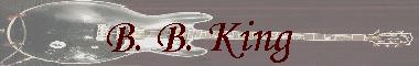 B. B. King