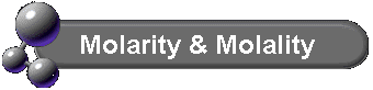 Molarity & Molality