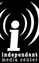 The Independent Media Center is a network of collectively run media outlets for the creation of radical, accurate, and passionate tellings of the truth. We work out of a love and inspiration for people who continue to work for a better world, despite corporate media's distortions and unwillingness to cover the efforts to free humanity.