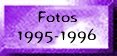 Fotos realizadas en los a�os 1995 y 1996.