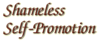 Shameless Self-Promotion