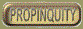 Propinquity