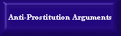 Some argue that Prostitution in all its forms is equal to an abuse of fundamental human rights