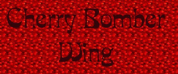Click here to view the Cherry Bomber Wing!