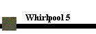 Whirlpool 5