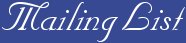 Mailing List