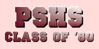 Welcome to PSHS Class of '80 Web Pages