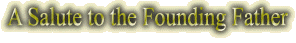 A Salute to the Founding Father