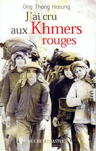 J'ai cru aux Khmers rouges