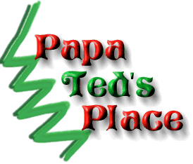Papa Ted's Place