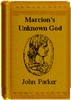 Marcion's Unknown God