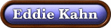 Eddie Kahn.