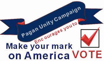 Pagan Unity Campaign encourages you to PLEASE VOTE!