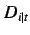 $D_{i\vert t}$