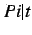 $P{i\vert t}$