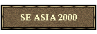 SE ASIA 2000