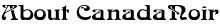 About CanadaNoir