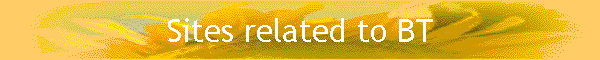 Sites related to BT