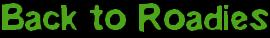 Back To The Roadies Page