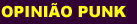 OPINI�O PUNK  