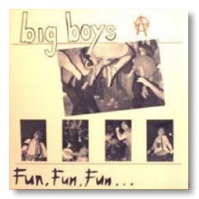 Big Boys 'Fun, Fun, Fun' 12" (1982)