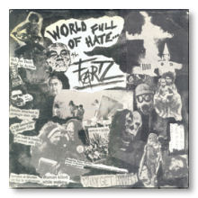 Fartz 'World Full Of Hate' 45 (1982)