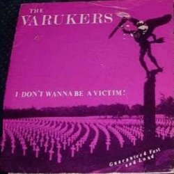 Varukers 'I Dont Wanna Be A Victim' 45