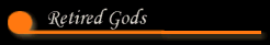 Retired Gods