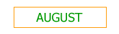august