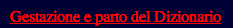 Gestazione e parto del Dizionario