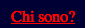 Chi sono?
