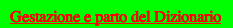 Gestazione e parto del Dizionario