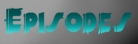 Episodes