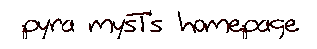pyra myst's homepage