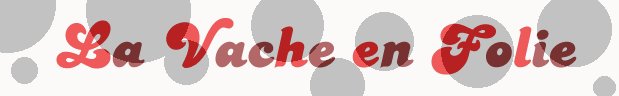 La Vache en Folie - Magasin tout ou presque cuir