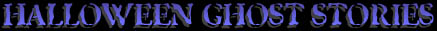 click to visit halloween ghost stories