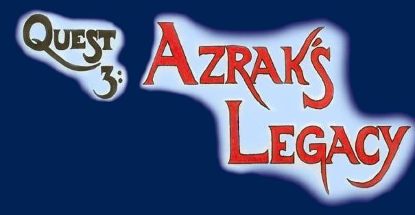 Quest 3: Azrak's Legacy