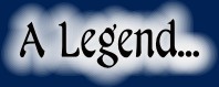 A Legend...