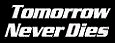 Tomorrow Never Dies
